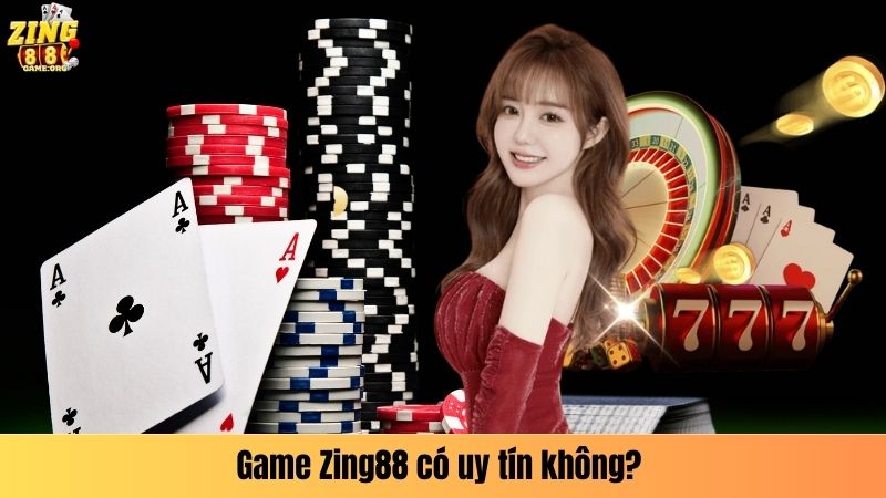 Game Zing88 có uy tín không?