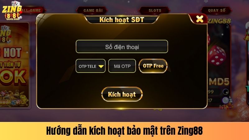 Hướng dẫn kích hoạt bảo mật trên Zing88