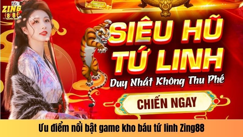 Ưu điểm nổi bật game kho báu tứ linh Zing88