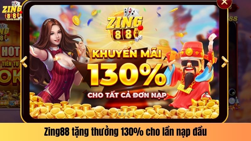 Zing88 tặng thưởng 130% cho lần nạp đầu